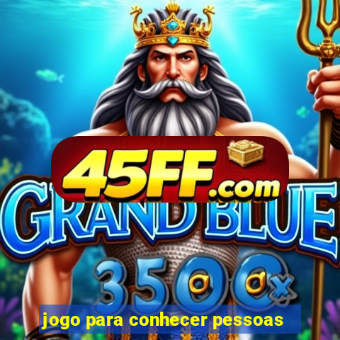jogo para conhecer pessoas